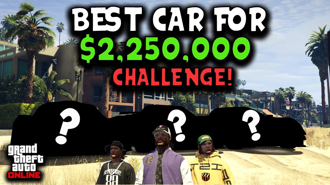 BEST Car for $2,250,000 Challenge! | GTA Online