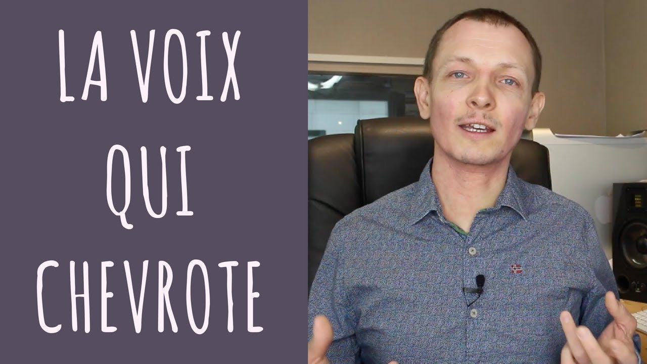 Voix qui chevrote - #Bienchanter n°27