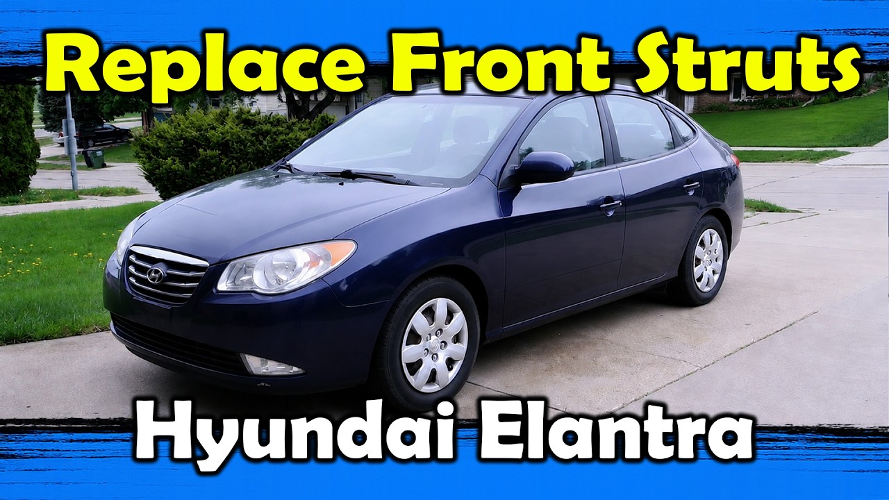 2008 Hyundai Elantra - Replacement of Front Struts
