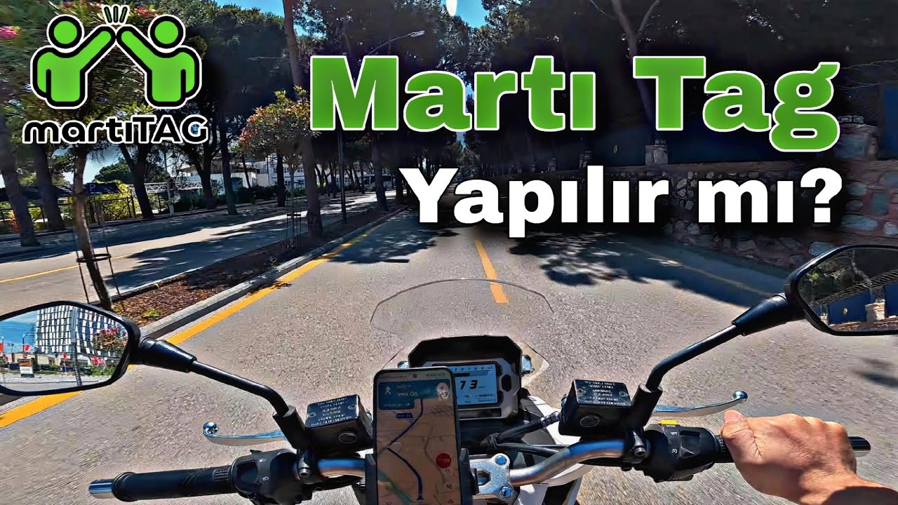 MartıTag Tecr&uuml;belerim 🛵 Yapılır mı? 👀 Kimse G&ouml;rmeden!! 