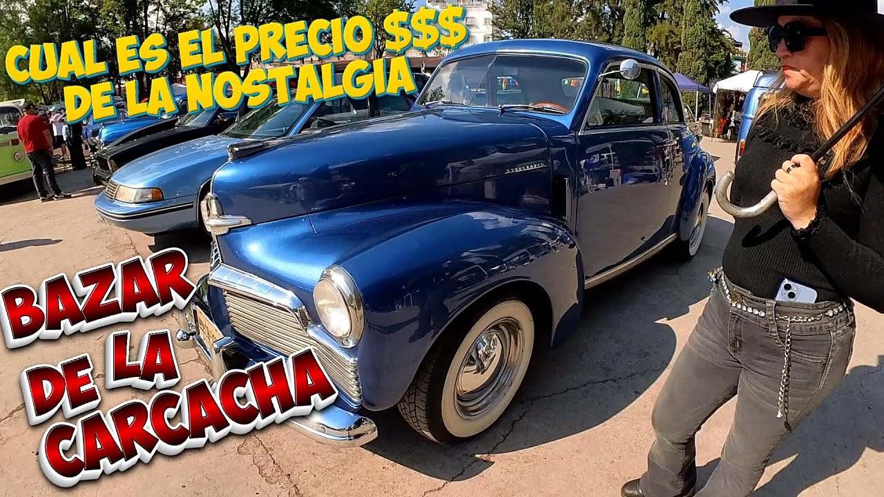 Cual es el PRECIO 💲de la nostalgia en el Bazar de la Carcacha Muchos Autos Antiguos en Venta !!!