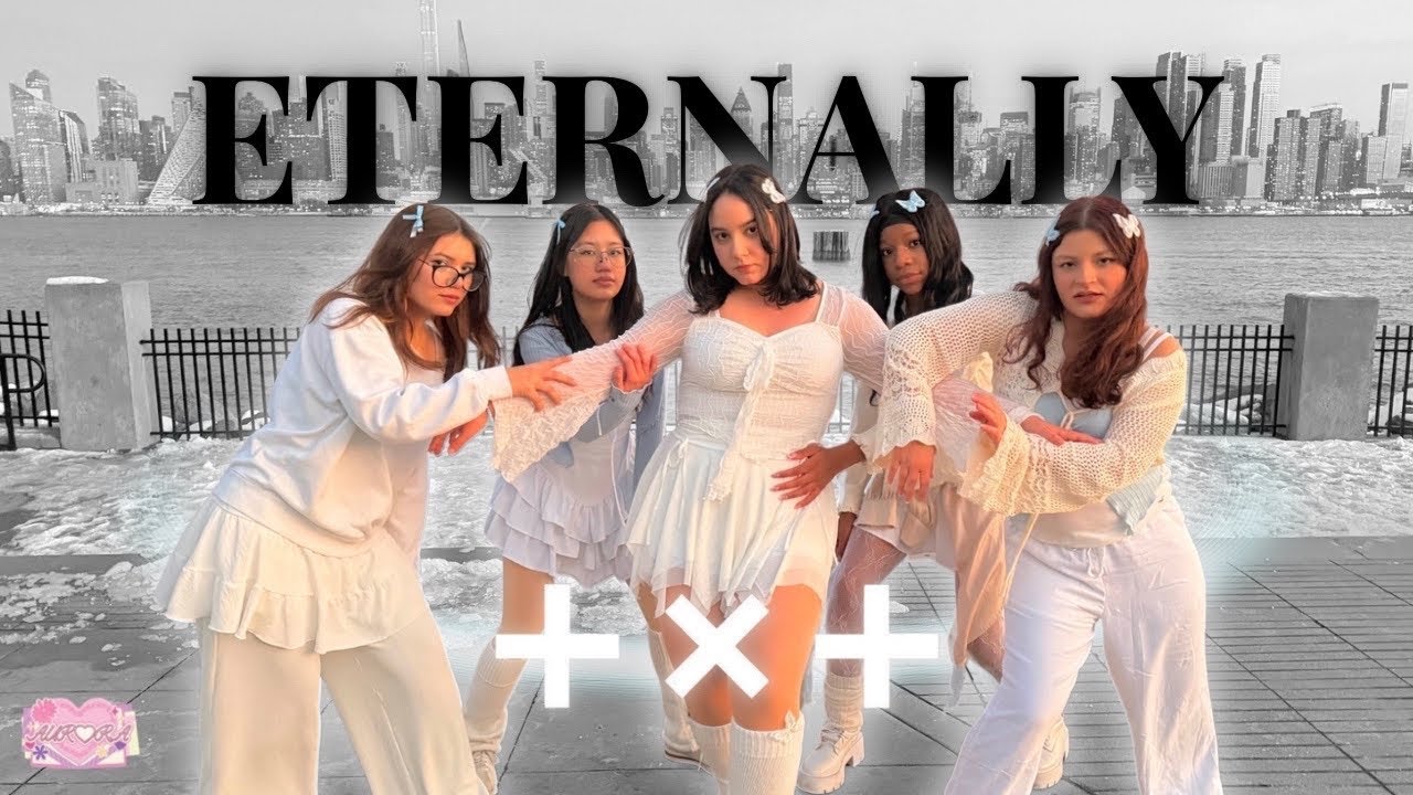 [KPOP IN PUBLIC] ETERNALLY by TXT Dance Cover by Aur♡ra