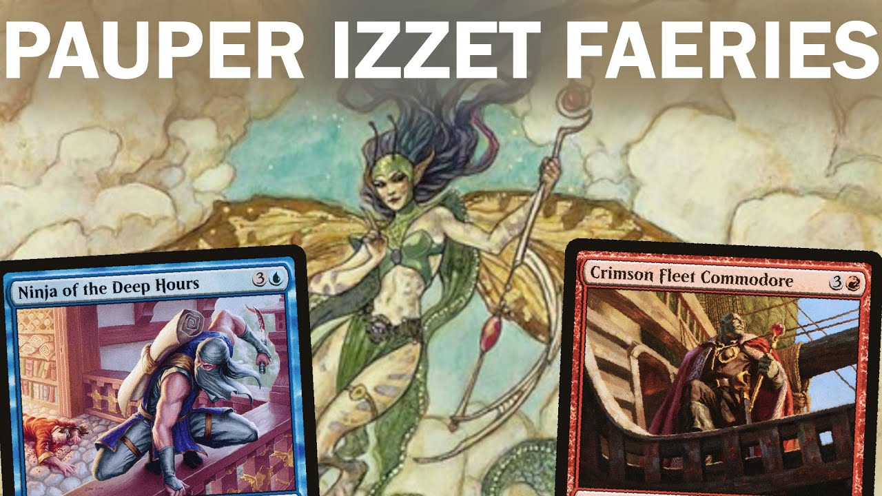 NINJAS AND PIRATES IN THE SKY! Pauper Izzet Faeries. Flash, flying, Monarch Control. Best deck? MTG