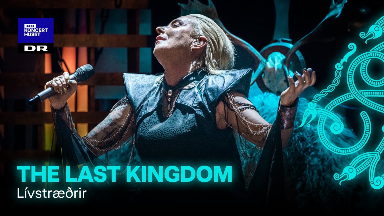 The Last Kingdom - Livstræðrir // Eivør & The Danish National Symphonic Orchestra (Live)
