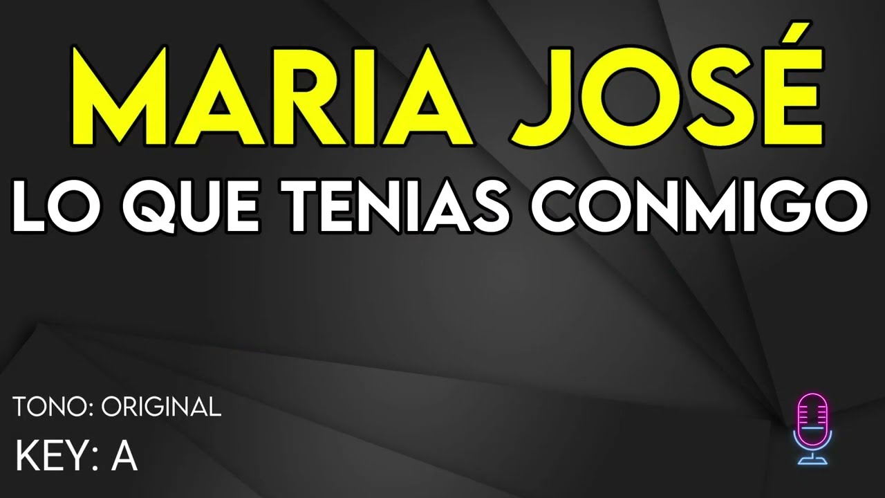 María José - Lo Que Tenías Conmigo - Karaoke Instrumental