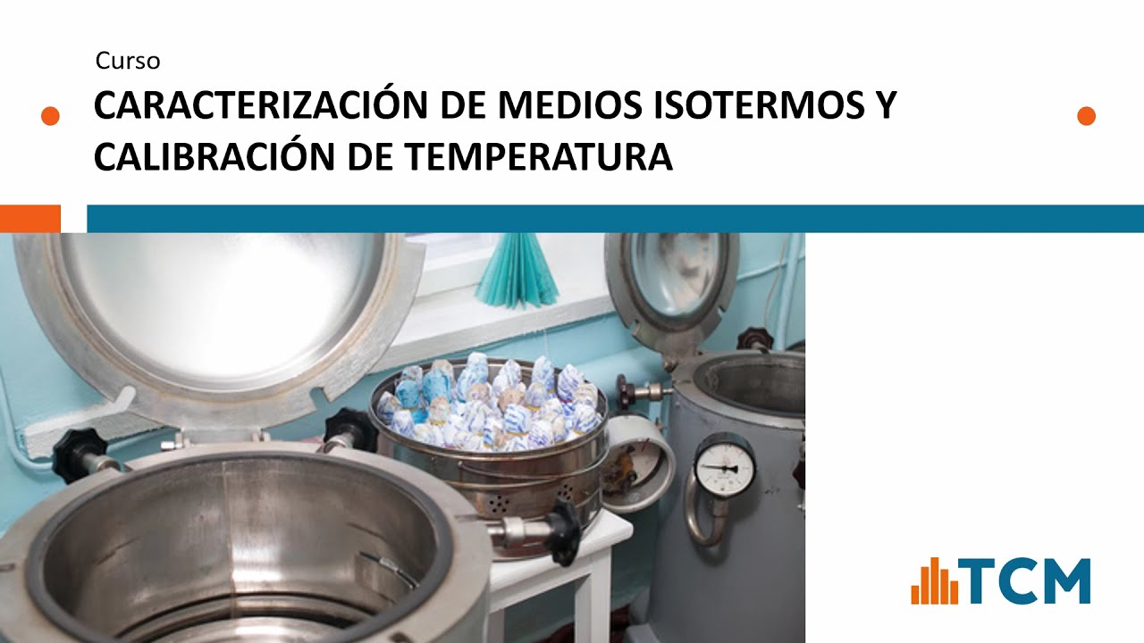 Curso Caracterización Medios Isotermos Calibración Temperatura - Metrología