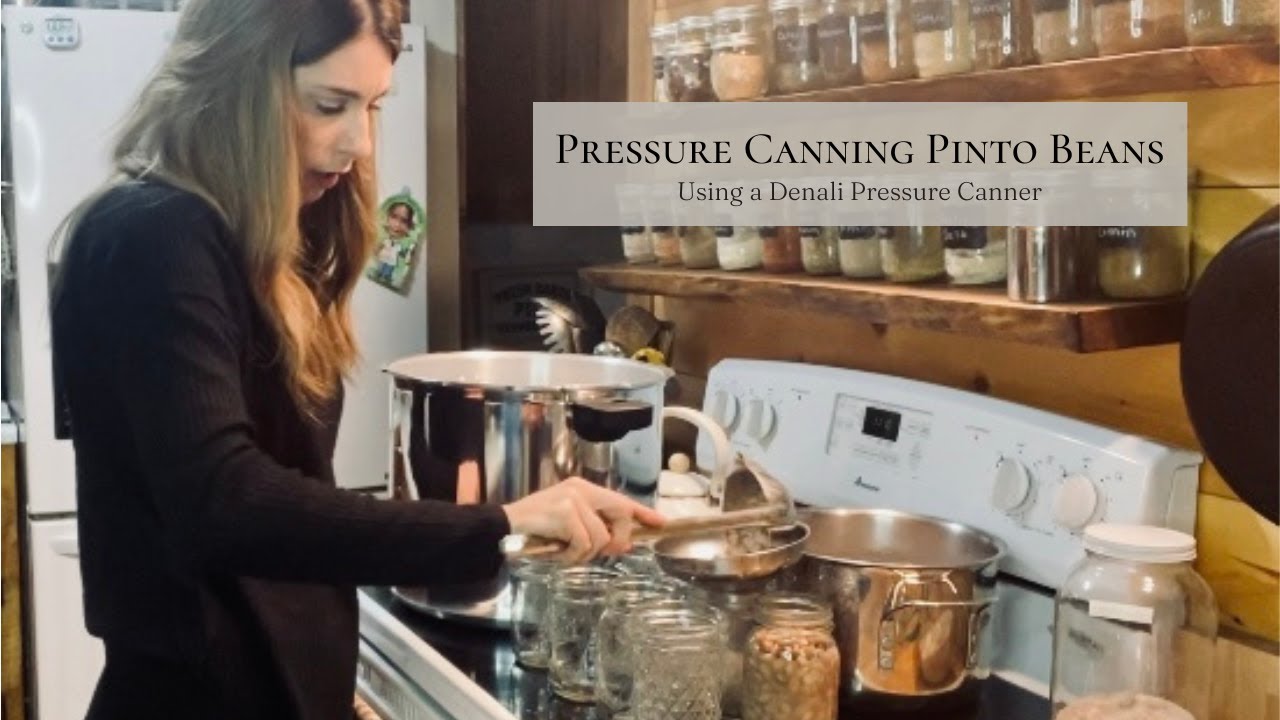 Pressure Canning Pinto Beans | using a Denali Canner