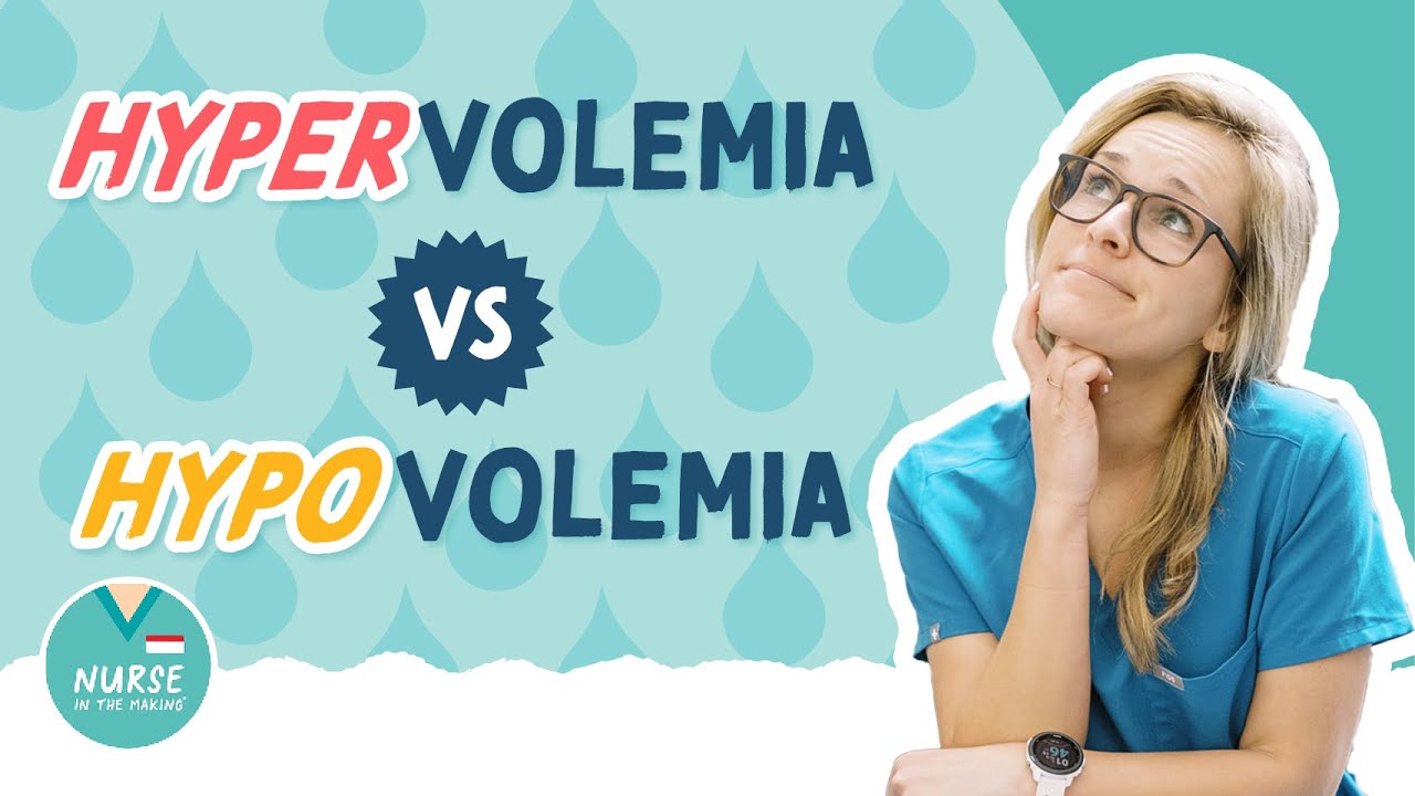 Hypervolemia Vs. Hypovolemia |  Causes |  Signs & Symptoms |  Nursing Intervention