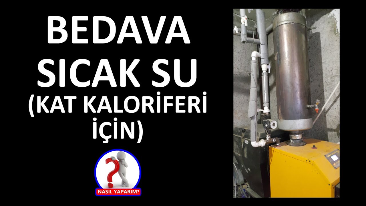 BEDAVA SICAK SU (Kat kaloriferi ile)
