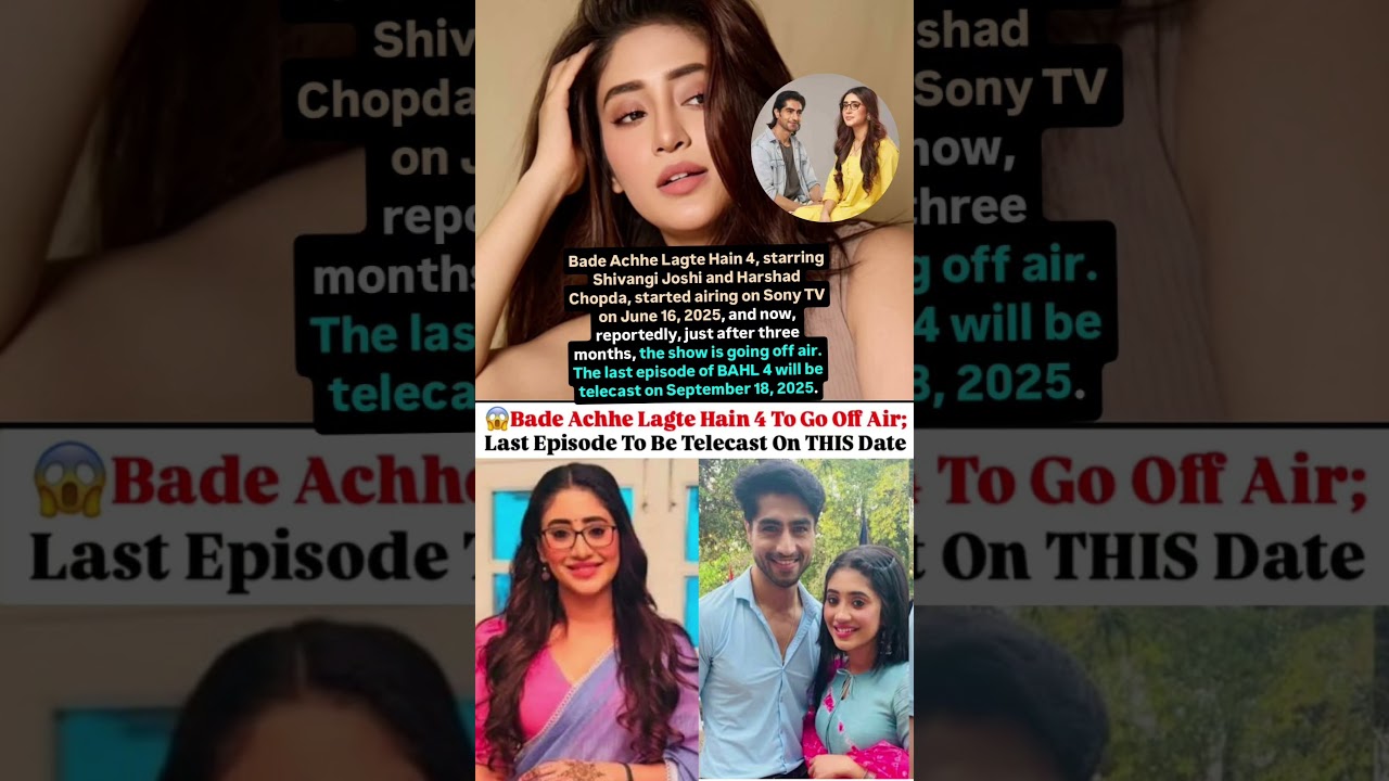 Bade Acche lagte hain 4 to go off air last episode air on this date#news#shivangijoshi#harshadchopda
