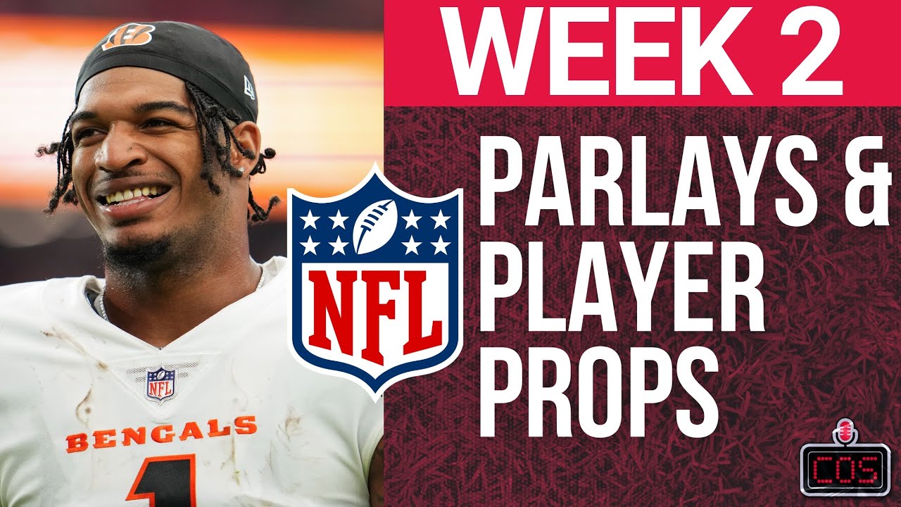 4 P's: Parlays, Player Props and Predictions for NFL Week 2!