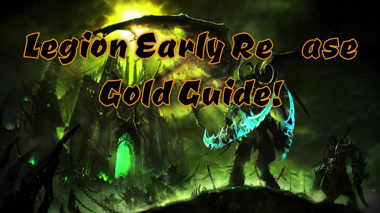 EARLY LEGION GOLD: A Guide to get insane gold in Legion!