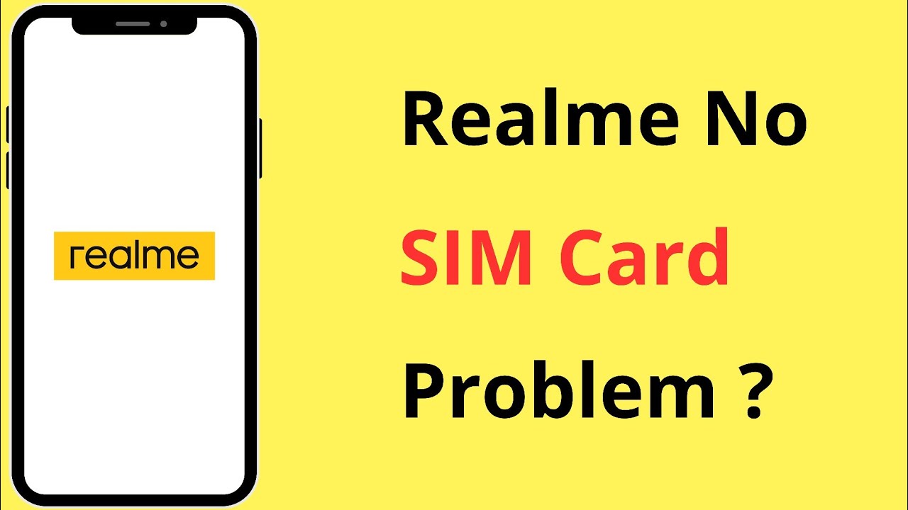 How To Fix Realme No Sim Card Problem