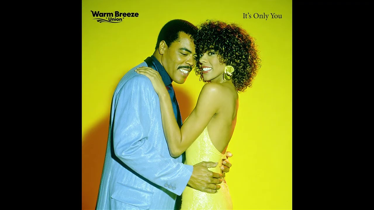WarmBreezeUnion - It's Only You (1970s, 1980s, R&B, Soul, Funk)