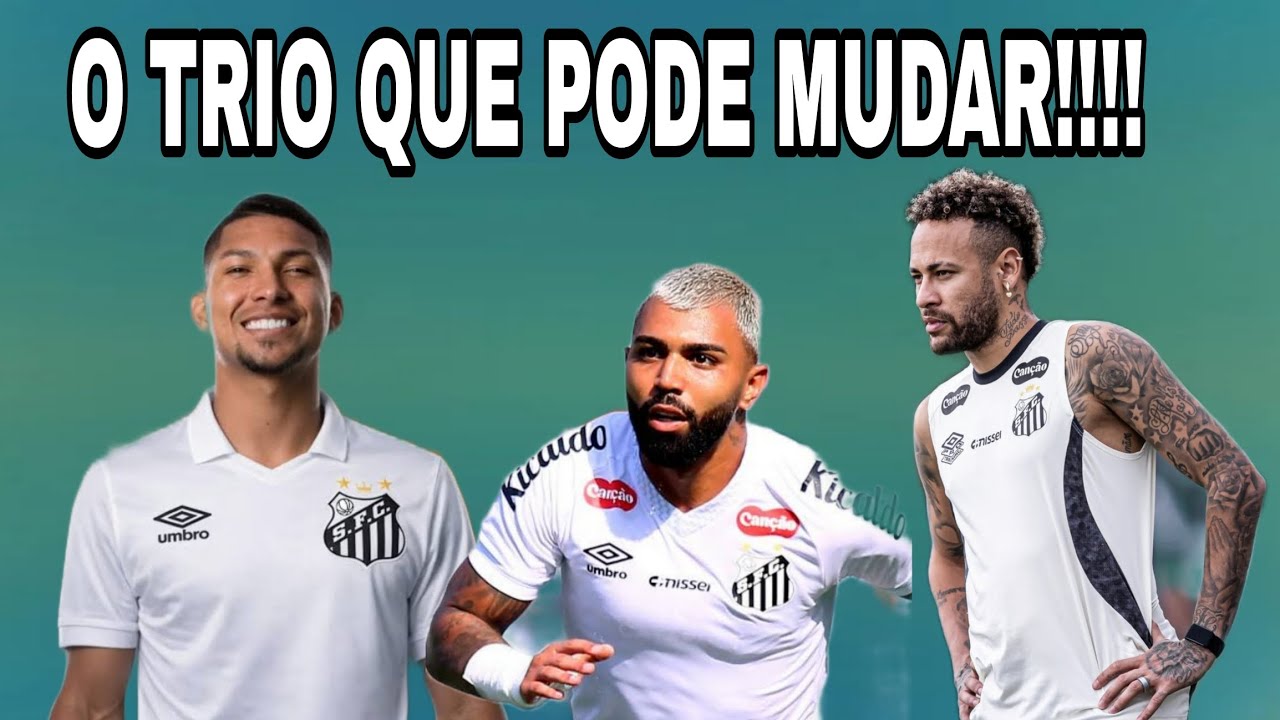 😃 UM NOVO SANTOS VEM AI....COM MUITA ESPERANÇA, NESSE TRIO..DE JOGADORES ...!