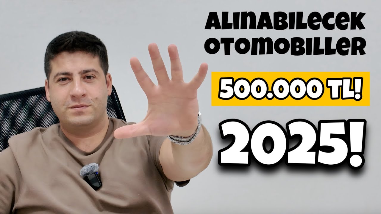500.000 TL'ye Alınabilecek Arabalar 2025 | Otomobil G&uuml;nl&uuml;klerim 