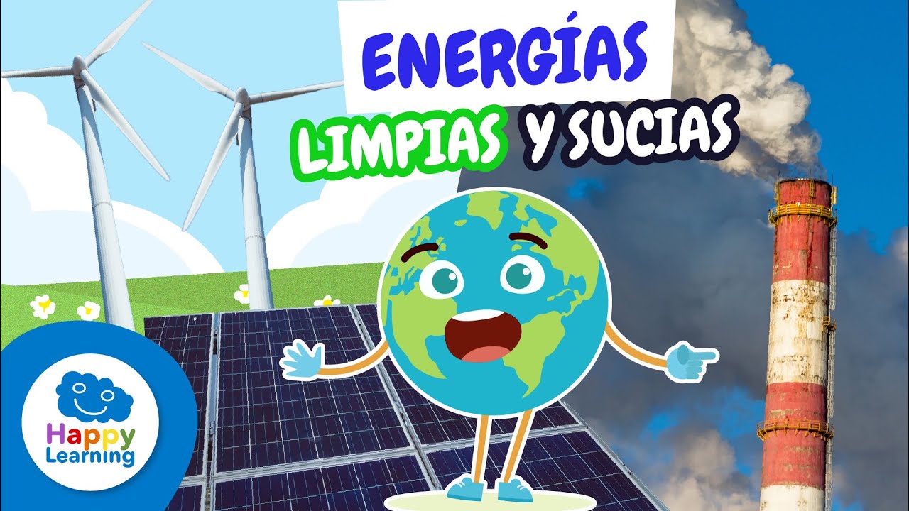 Energ&iacute;as Limpias y Sucias | V&iacute;deos Educativos para Ni&ntilde;os de PRIMARIA | @HappyLearningES