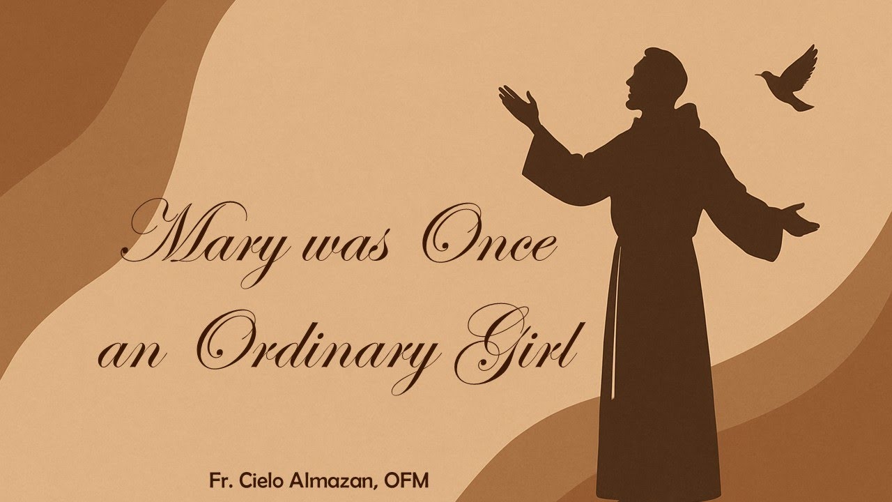 Mary was Once an Ordinary Girl (by Fr. Cfielo Almazan, OFM) (2 versions: with vocals & a sing along)