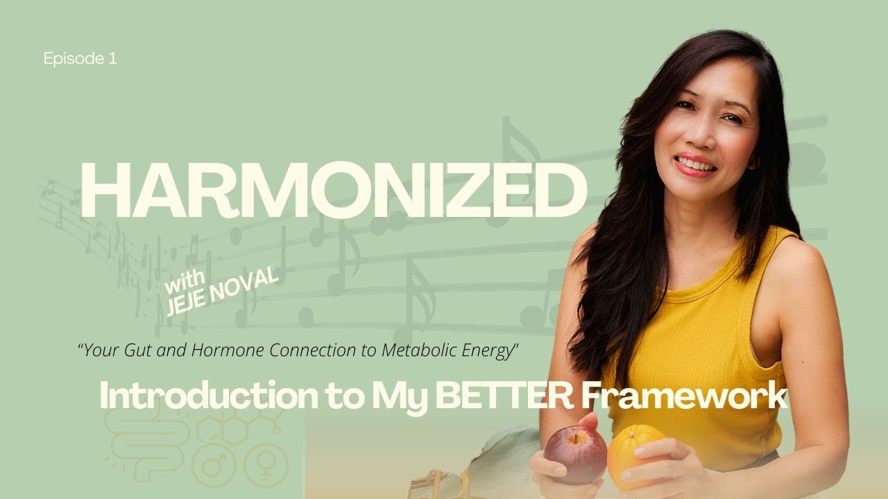 Harmonized Podcast-1: Introduction to My BETTER Framework