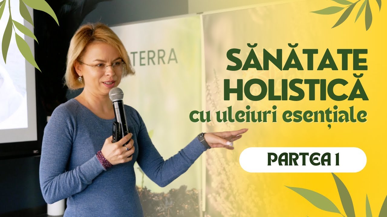 Sănătate Holistică cu Uleiuri Esențiale: Ghid pentru &Icirc;ncepători | Partea 1