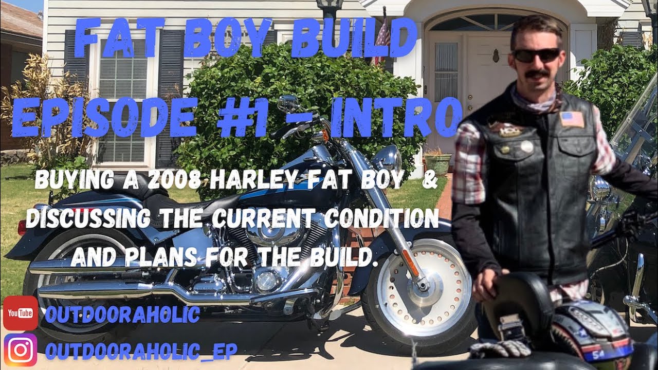 2008 Harley Fat Boy Build - Episode #1: Intro