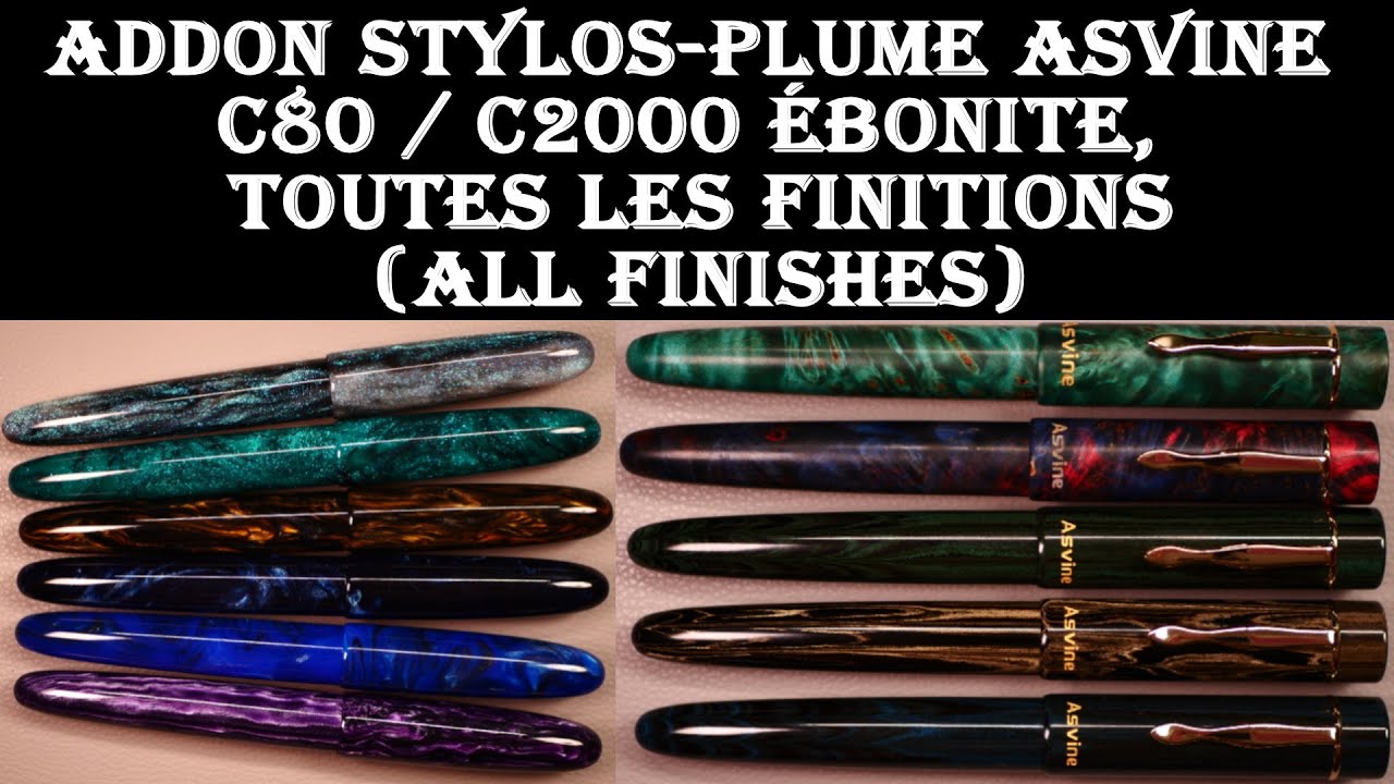 Addon Stylos-plume Asvine C80 / C2000 ébonite, toutes les finitions