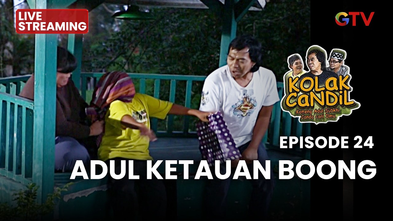 🔴ADUL KETAHUAN BOHONG | LIVE KOLAK CANDIL | EPS 24 | 11 MARET 2026