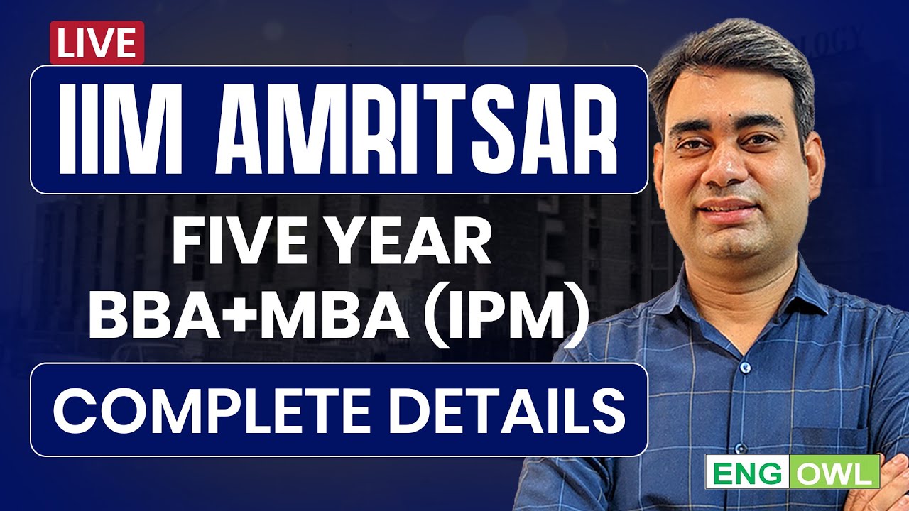 🎓 IIM Amritsar 5-Year BBA+MBA (IPM) | Complete Details & Admission Process