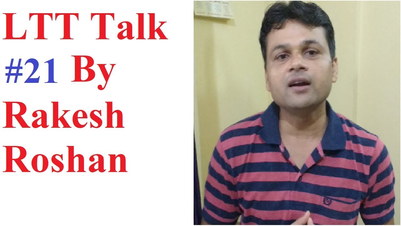 LTT(Learn TechToTech) Talk #21 By Rakesh Roshan