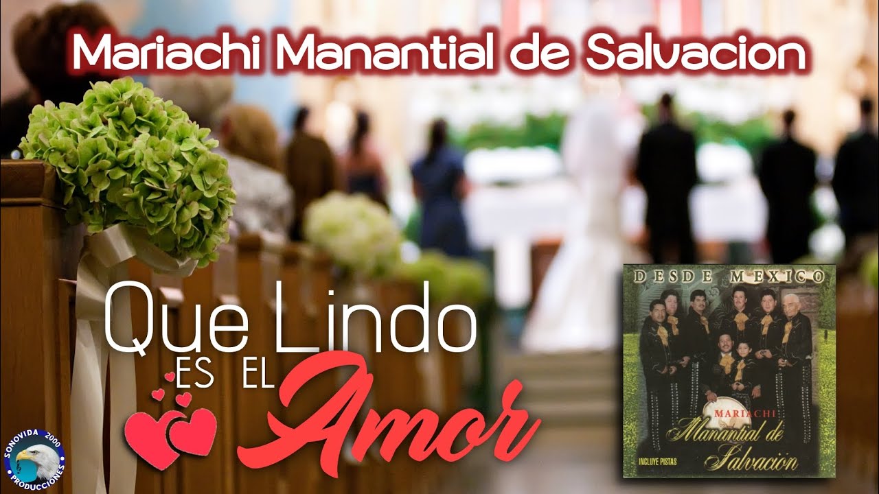 Mariachi Manantial de Salvacion / Que Lindo es el Amor (Video de Letras)