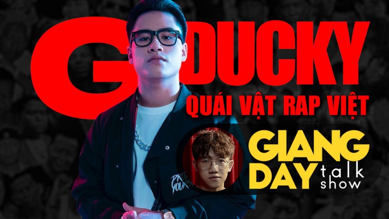 GDucky Quái Vật Rap Việt | GIANG DAY talkshow