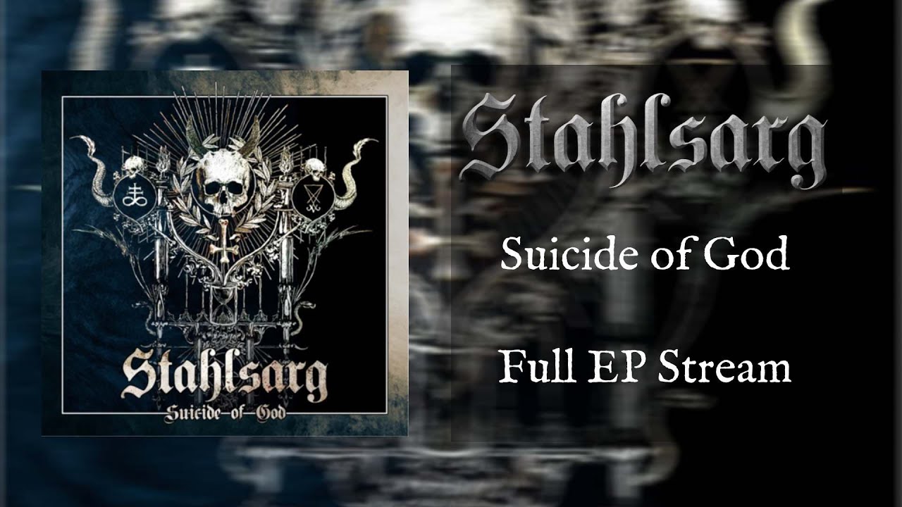 Stahlsarg - Suicide of God (Full EP Stream)