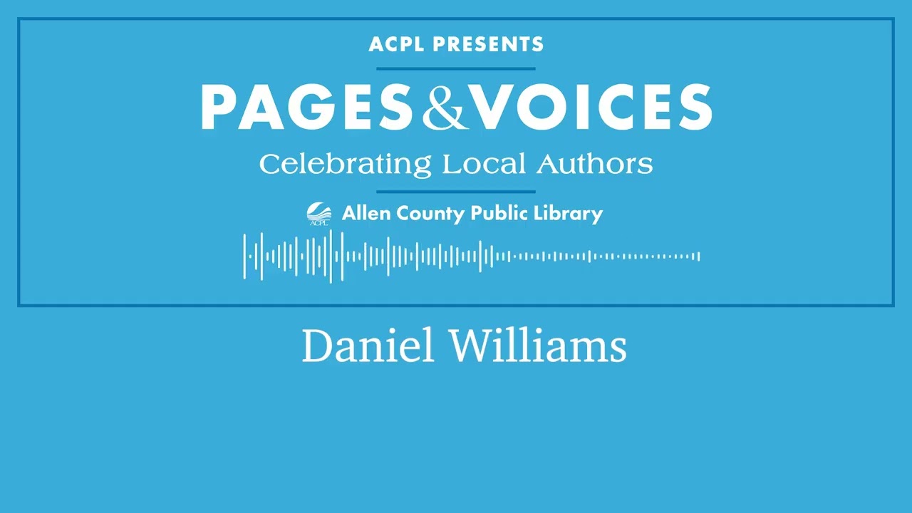 Pages & Voices: Daniel Williams
