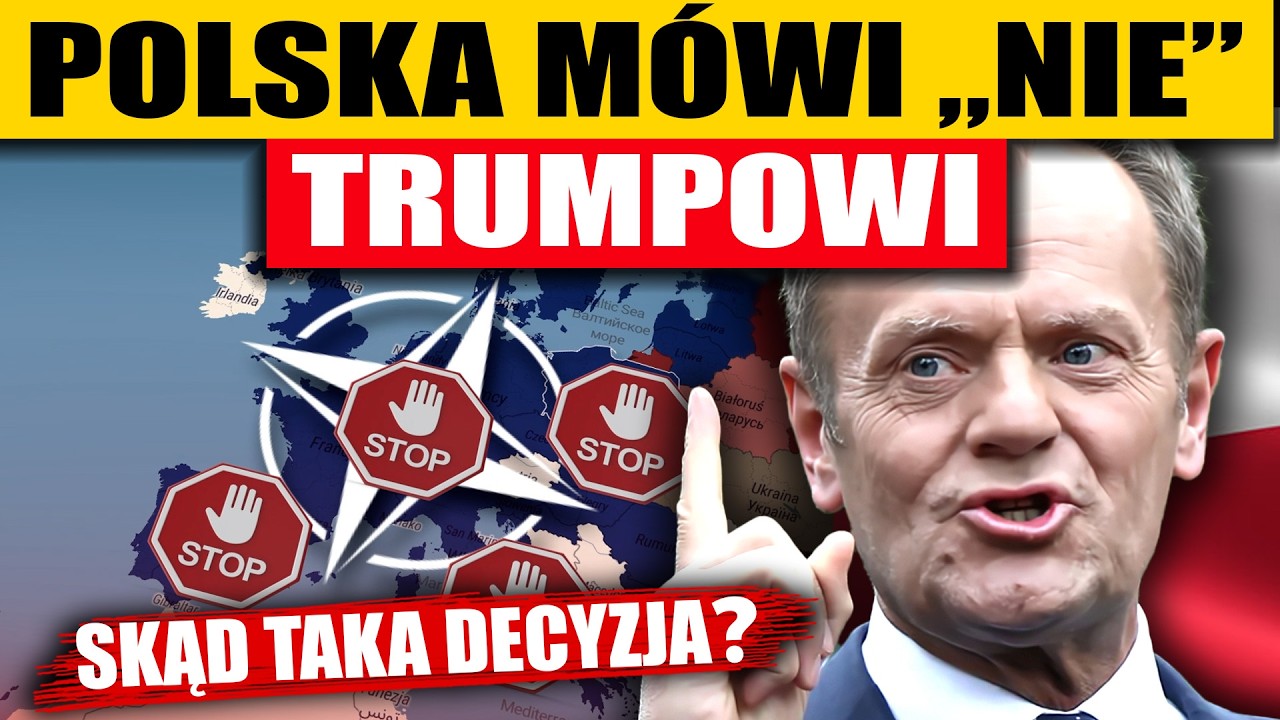 POLSKA MÓWI TRUMPOWI  „NIE” - SKĄD DECYZJA?