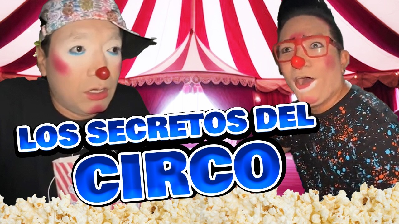 🎪 Los secretos jamás contados del circo 😱🤡 / LOS DESTRAMPADOS