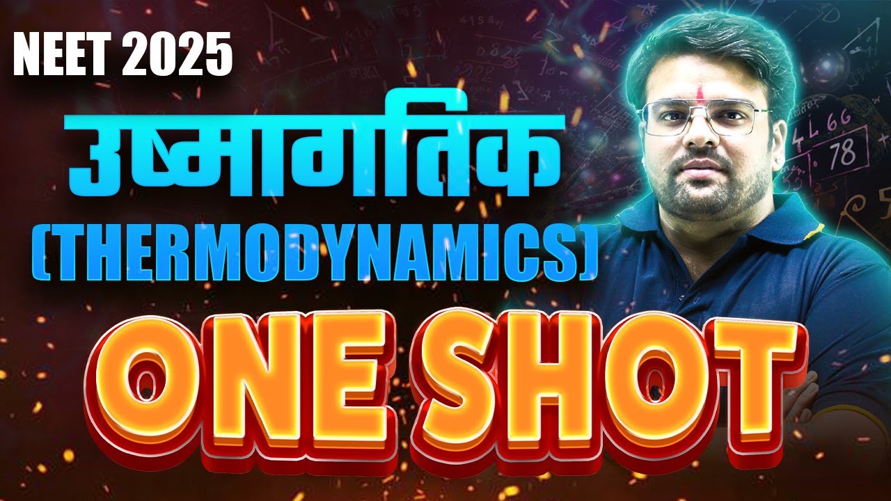 Thermodynamics One Shot | NEET 2025 Chemistry Hindi Medium | Kushal Sir