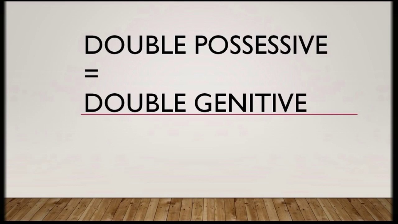 Double genitive