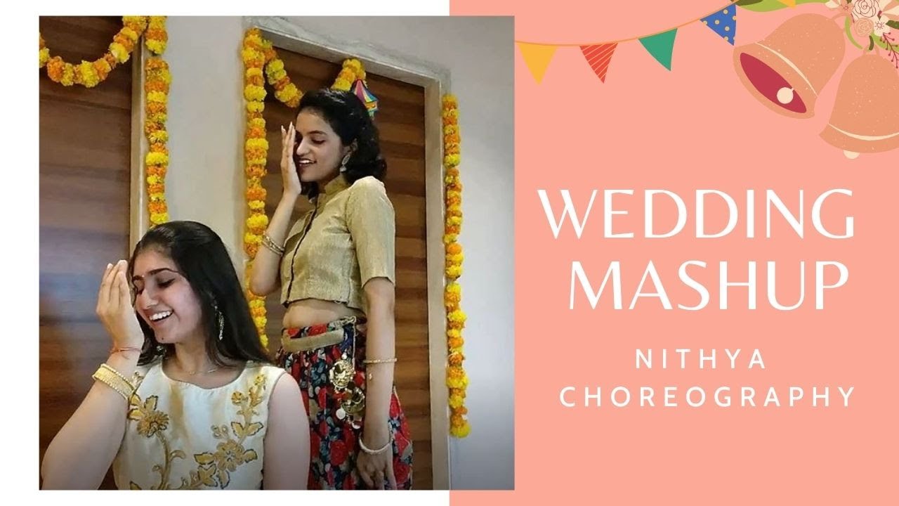 Wedding Mashup | Makhna | Sweety Tera Drama | Nithya Choreography