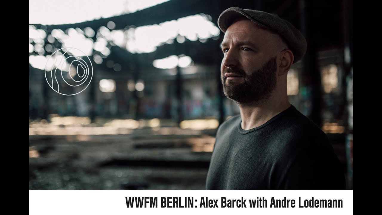 Worldwide FM Berlin: Alex Barck with Andre Lodemann