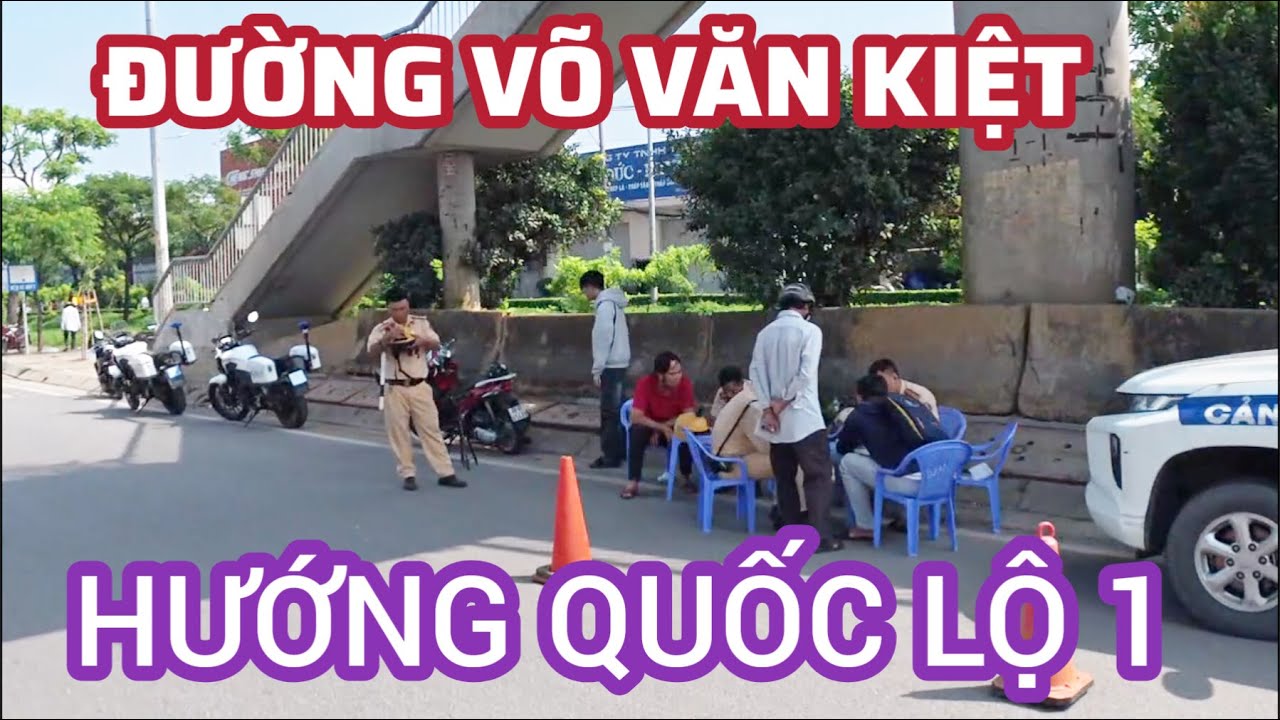 ĐƯỜNG VÕ VĂN KIỆT HƯỚNG ĐI QUỐC LỘ 1. AE CẨN THẬN ĐỠ MẤT TIỀN TIÊU TẾT