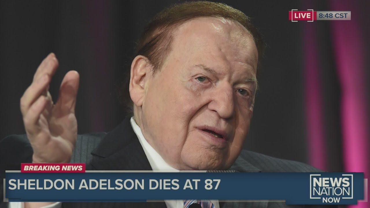 Sheldon Adelson, billionaire casino mogul and major GOP donor, dies at 87