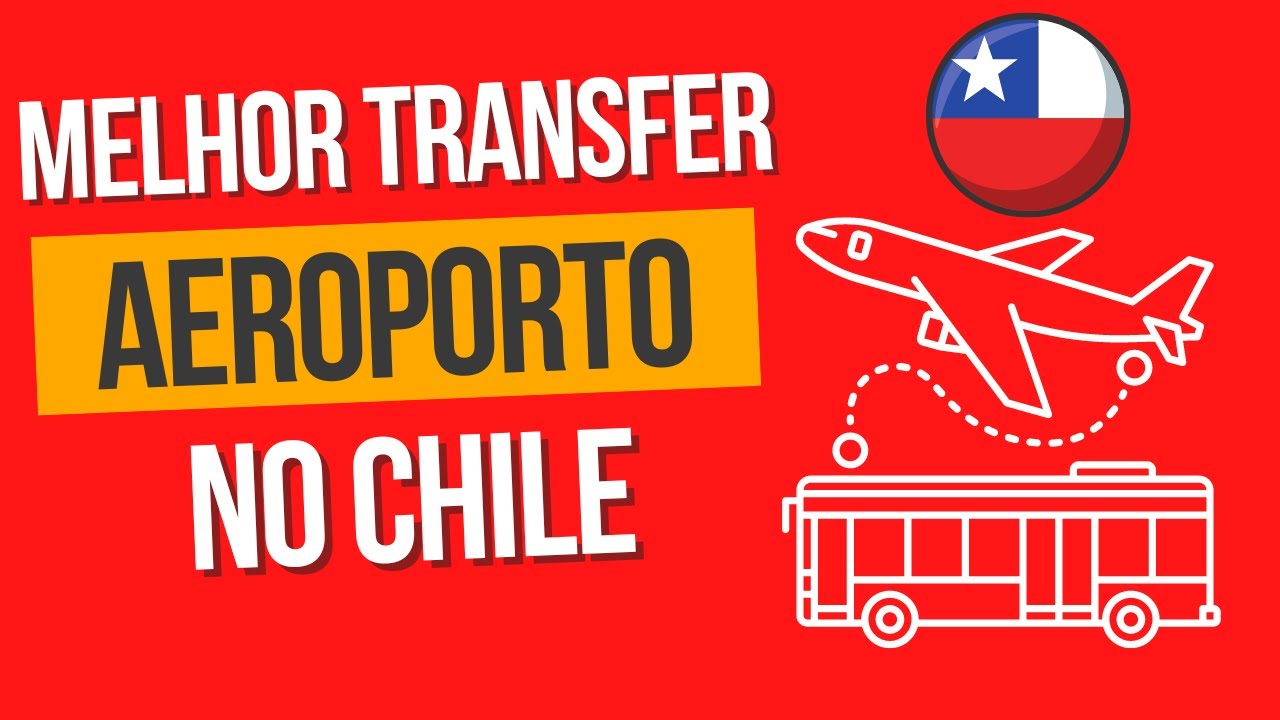Como conseguir transfer do aeroporto do Chile até minha hospedagem?