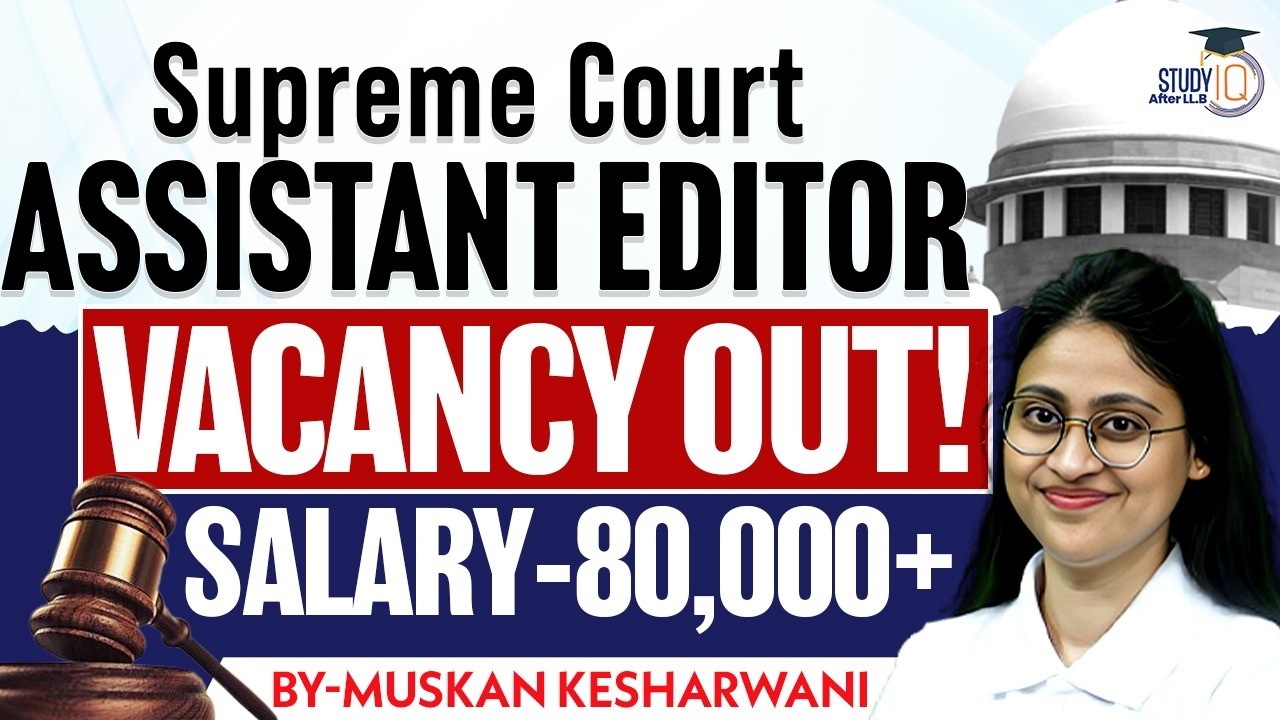Supreme Court ASSISTANT EDITOR VACANCY OUT! | SALARY-80,000 | BY-MUSKAN KESHARWANI