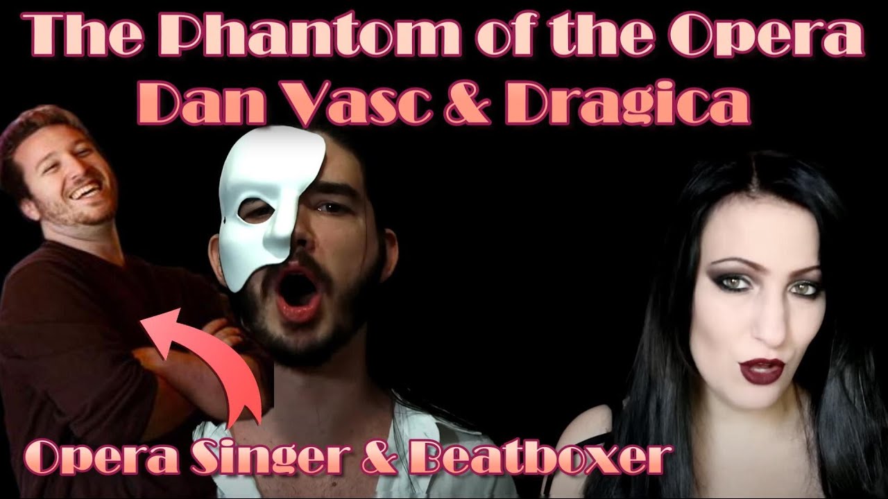 Opera Singer Analyzes - Phantom of the Opera Cover || Dan Vasc & Dragica