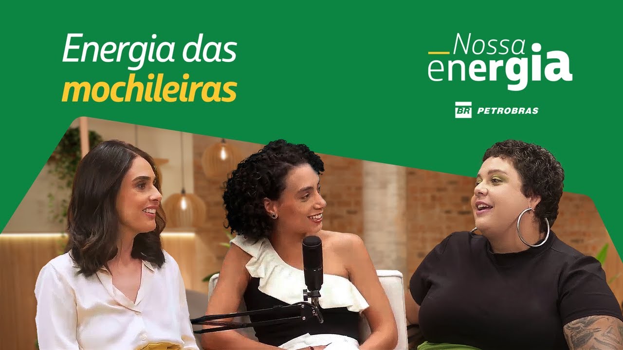 Energia das Mochileiras | Podcast Nossa Energia