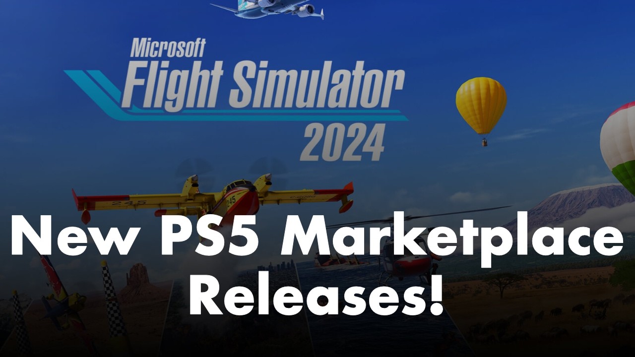 Microsoft Flight Simulator 2024 | Что нового на торговой площадке PS5!