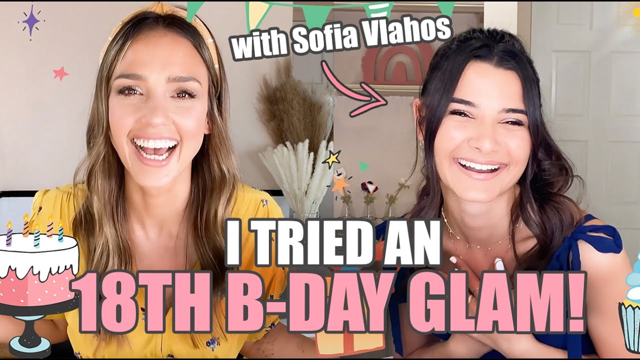 I TRIED AN 18th BDAY GLAM - with Sofia Vlahos! - | JESSICA ALBA