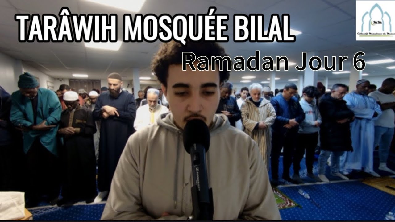 Tarâwih Mosquée Bilal - Ramadan 2024 jour 6