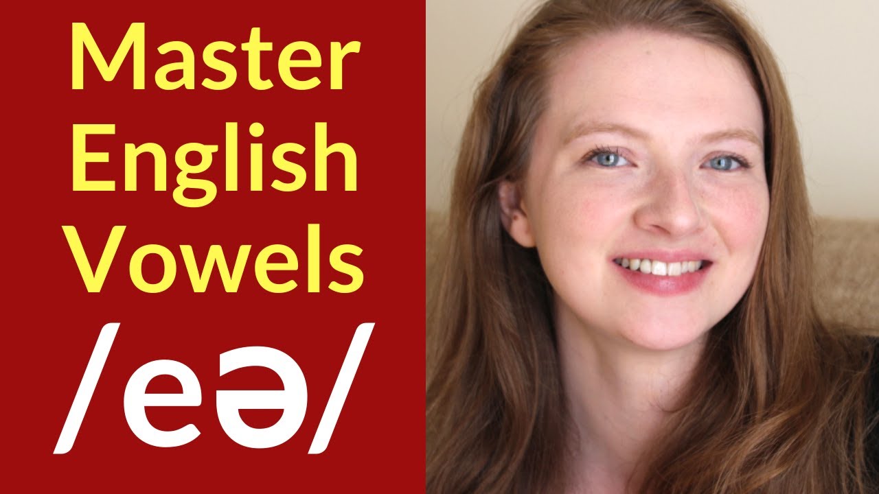 How to Pronounce /eə/ Vowel Sound