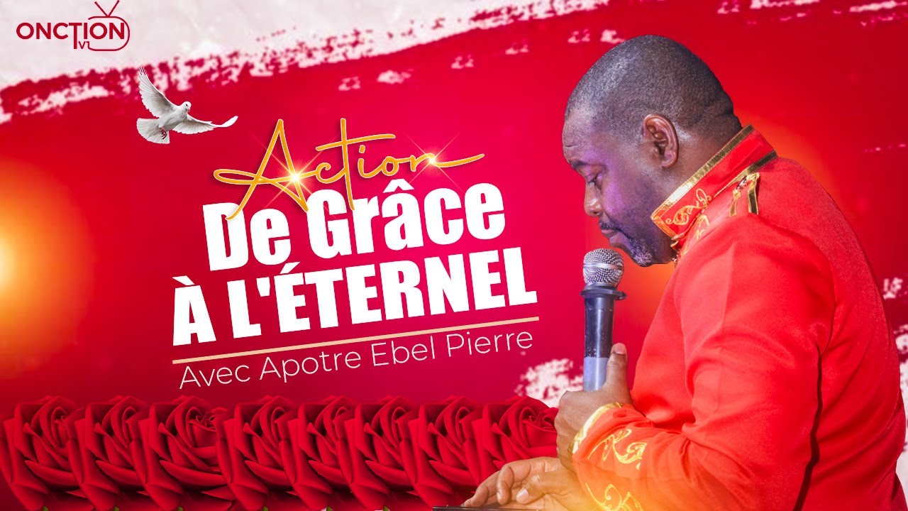 ACTION DE GRÂCE À L’ÉTERNEL À EDVA DE SANTO DOMINGO avec APÔTRE EBEL PIERRE / DIMANCHE 31 AOÛT 2025
